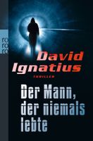 Ignatius David - Der Mann, der niemals lebte / Thriller