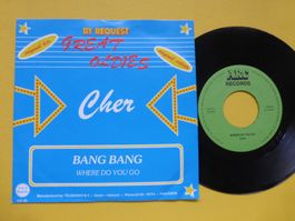 Cher – Bang Bang / Where Do You Go