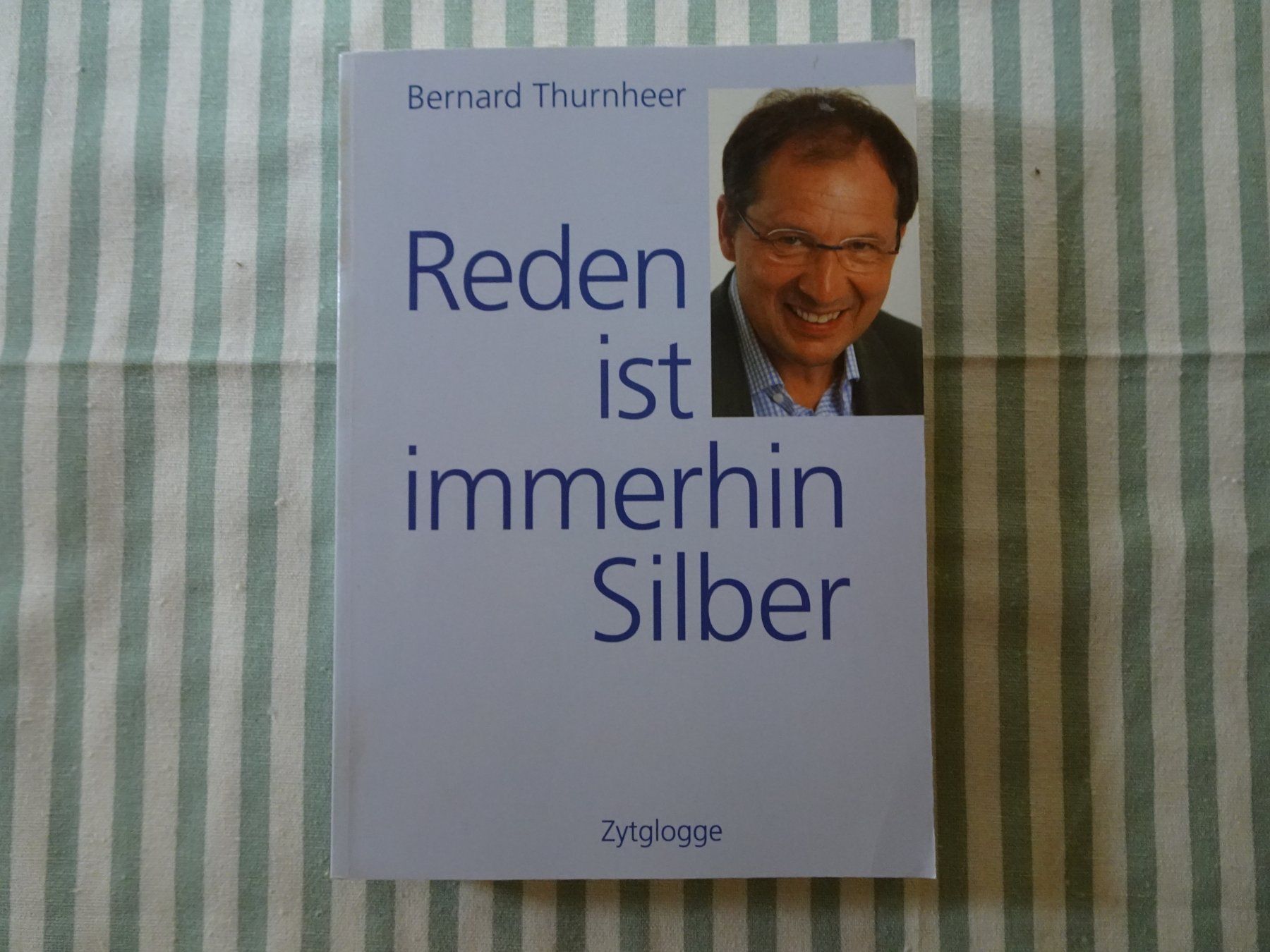 Bücher: Beni Thurnheer - Reden ist immerhin Silber - B718 – Gebraucht aus Küssnacht am Rigi von Bookslove-Divers