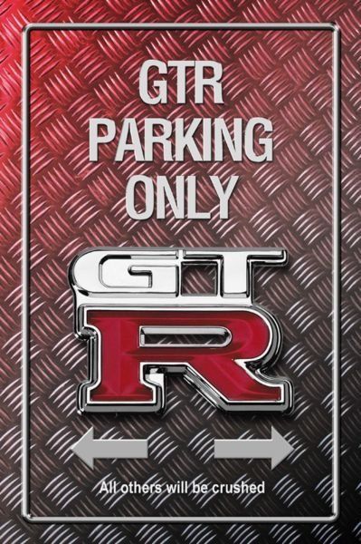 Insegne: Metalic Blechschild-GTR - PARKING ONLY – Usato da Rupperswil venduto da big-one-sale