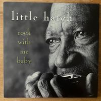 Little Hatch - Rock With Me Baby / 2 LP - 1. US-Press. 2003