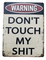 DON'T TOUCH MY SHIT - Holzschild  (neu/OVP)
