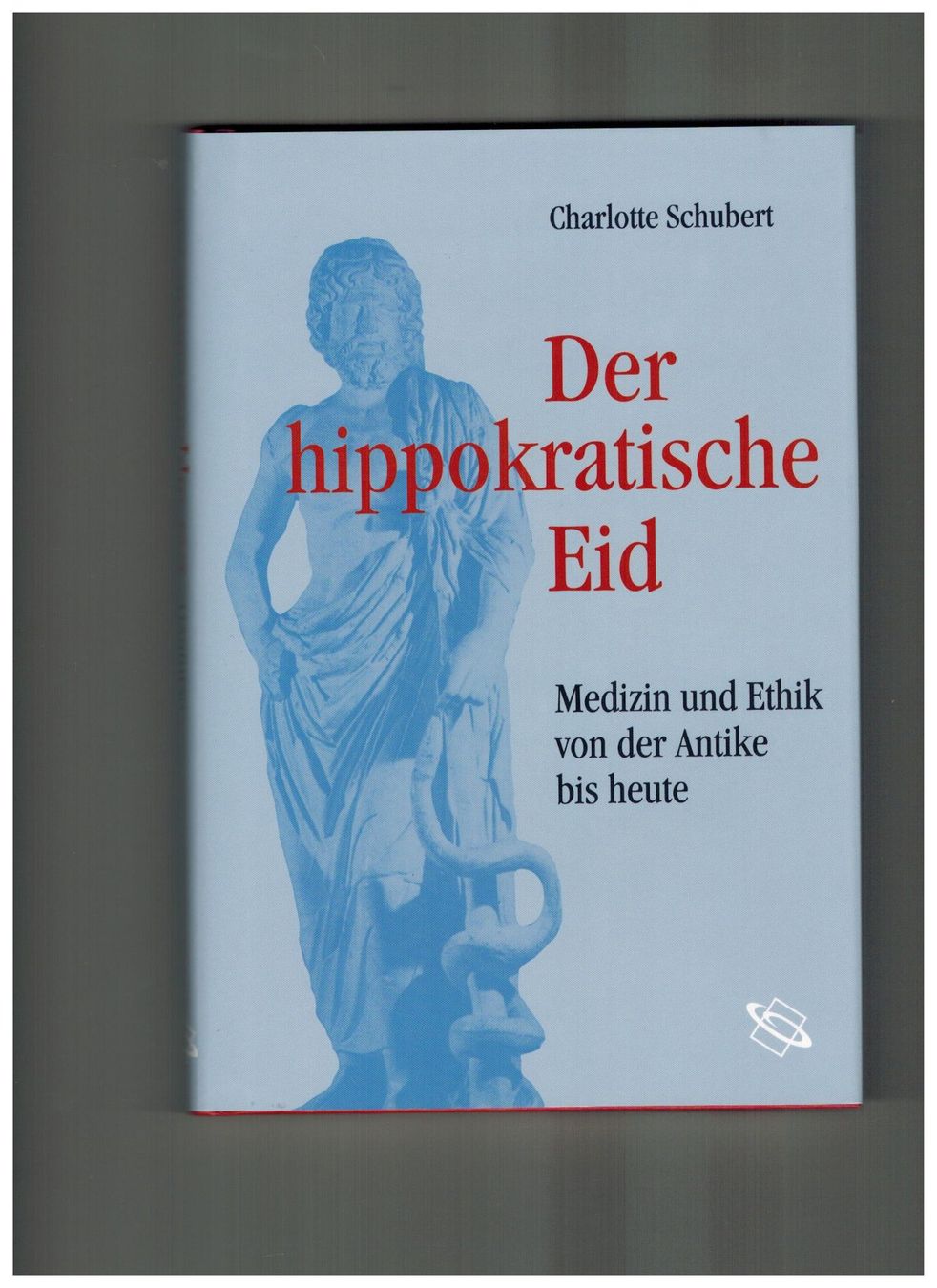 Libri: Archäologie: Der hippokratische Eid – Nuovo (secondo la descrizione) da Biel-Benken BL venduto da rud_yc8p