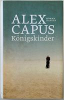 Königskinder – Alex Capus – Roman – Hanser – Top