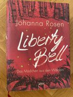 Liberty Bell - Das Mädchen aus den Wäldern, Johanna Rosen