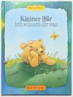 Kleiner Bär ich wünsch dir was -  Marcus Pfister