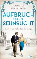Sonnberger Gabriele - Aufbruch voller Sehnsucht / Hist. Rom