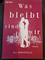 Liebesroman "Was bleibt, sind wir" von Jill Santopolo