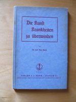 Dr. Med Karl Barth - Die Kunst Krankheiten zu überwinden