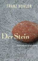 Hohler Franz - Der Stein (geb)  / Erzählung