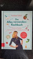Das Alles-verwenden-Kochbuch - Andrea Sokol