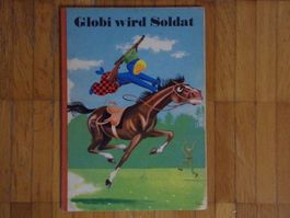 Globi wird Soldat