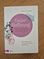 Schwangerschaftsbegleiter: Guter Hoffnung, Kareen Dannhauser