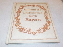Kulinarische Erlebnisreise durch  Bayern