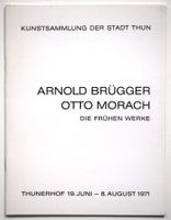 RAR Arnold Brügger + Otto Morach Die frühen Werke Thun 1971