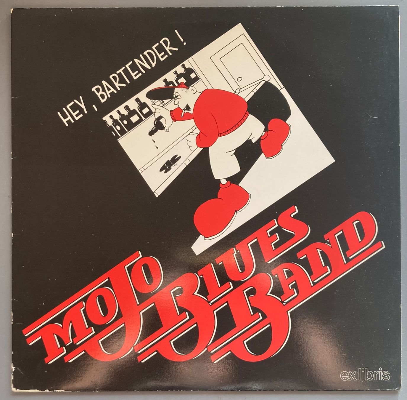 Schallplatten: THE MOJO BLUESBAND - HEY, BARTENDER ! – Gebraucht aus Poliez-Pittet von Newtown-Records