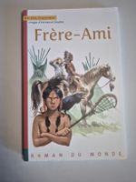 Roman sur les Indiens: Frère - Ami