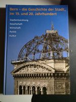Bern - die Geschichte der Stadt im 19. u. 20. Jhdt. - 2003