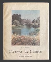 Livre Fleuves de France par C.-F. Landry 92 photos 1953.