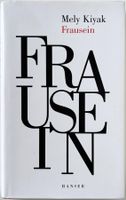 Frausein – Mely Kiyak – Essay – Hanser Hardcover – Top