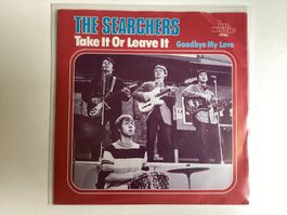 The Searchers Single - Take It Or Leave It