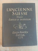 L'ancienne Suisse : Villes, Édifices et Intérieurs, Rare! 