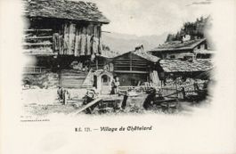 Châtelard   VS   -    Village     env.  1 9 0 5