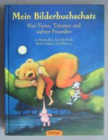 Mein Bilderbuchschatz •von Tieren, Träumen & wahren Freunden