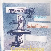 Mathias Schaffhaeuser  - Coincidance