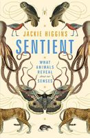 Sentient: What Animals Reveal About Our Senses
