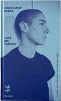Love Me Tender – Constance Debré – Roman – Hardcover – Top