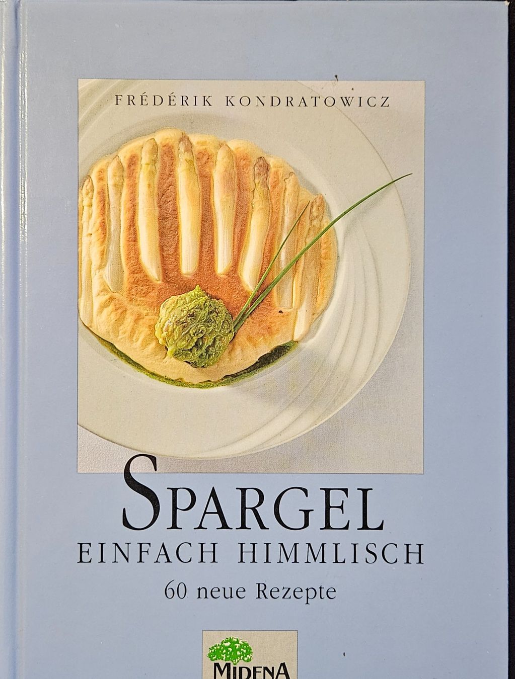 Libri: Spargel - einfach himmlisch! 60 neue Rezepte – Usato da Oberramsern venduto da Heinzelfrau