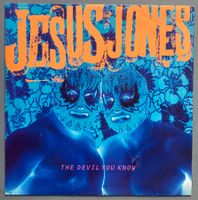 JESUS JONES - THE DEVIL YOU KNOW