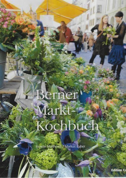 Libri: Berner Markt Kochbuch – Usato da Bern venduto da Grindelwaldaus