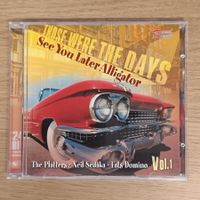 Those Were The Days Vol.1 - See You Later Alligator  F11