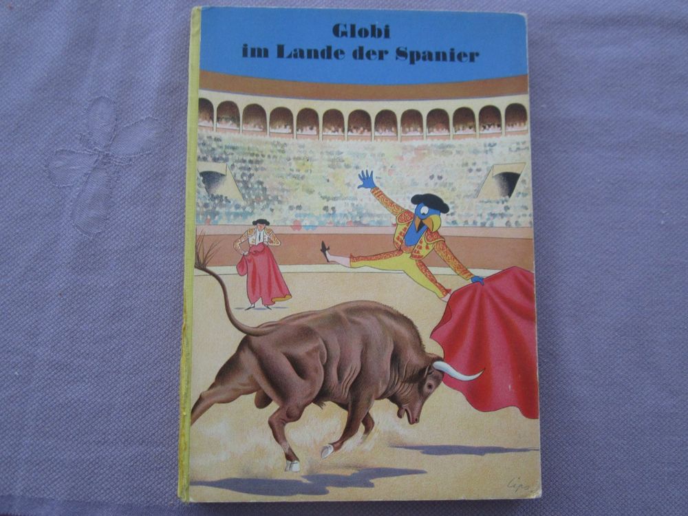 GLOBI IM LANDE DER SPANIER!!( 1 AUFLAGE JAHR 1959)UNBEMALT!! (Gebraucht ...