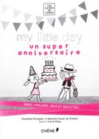 My Little Day: Idées pour un anniversaire inoubliable!