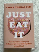 Just Eat It - Laura Thomas PhD ENGLISCH
