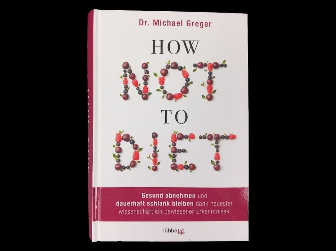 Libri: HOW NOT TO DIET Von: Dr. Michael Greger – Nuovo (secondo la descrizione) da Hünenberg venduto da Restwert_Zug