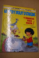PTIT BOUT D' CHIQUE°°°°° T'ENERVE PAS, PAPA !   °°°°°