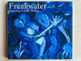 Freakwater - Dancing Under Water