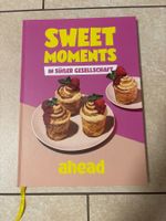 SWEET MOMENTS – In süßer Gesellschaft | Backbuch ahead |