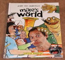 MIKE VAN AUDENHOVE’S… MIKE’S WORLD … edition moderne ...1997