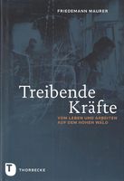 Maurer Friedemann - Treibende Kräfte (geb) / Geschichte