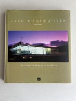 Case Casa Minimaliste: Book on Minimalist Home Architecture.