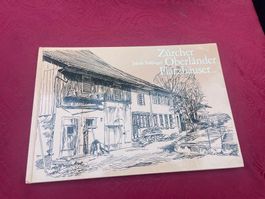 Zürcher Oberländer Flarzhäuser - J. Zollinger