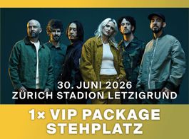 1× VIP PACKAGE Stehplatz – LINKIN PARK– 30.6.2026 Zürich