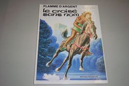 PLAMME D'ARGENT    °°°° LE CROISÉ SANS NOM  °°°°