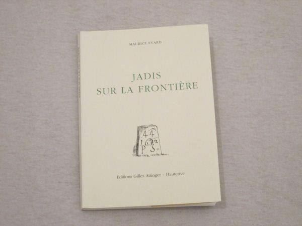 Bücher: Jadis sur la frontière – Gebraucht aus Neuchâtel von Dualseele