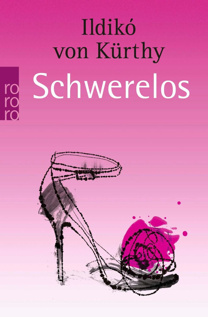 Libri: Von Kürthy Ildiko - Schwerelos / Roman – Usato da Schaffhausen venduto da buecherlaus